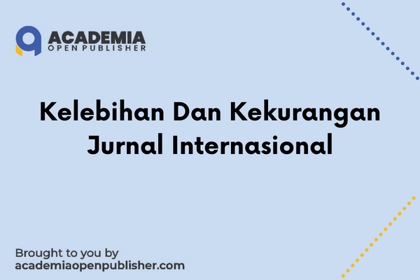 Kelebihan Dan Kekurangan Jurnal Internasional