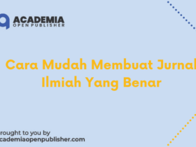 Cara Mudah Membuat Jurnal Ilmiah Yang Benar