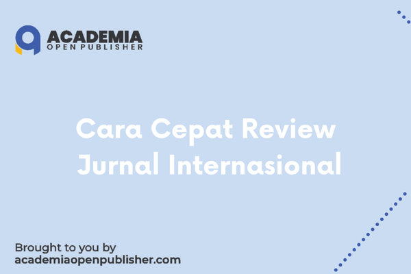 Cara Cepat Review Jurnal Internasional