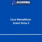 Cara Menaikkan Score Sinta