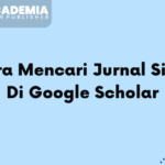 Cara Mencari Jurnal Sinta di Google Scholar